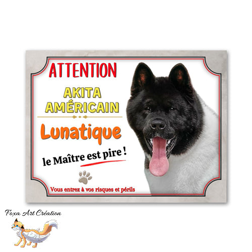 plaque attention au chien akita américain lunatique le maitre est pire 