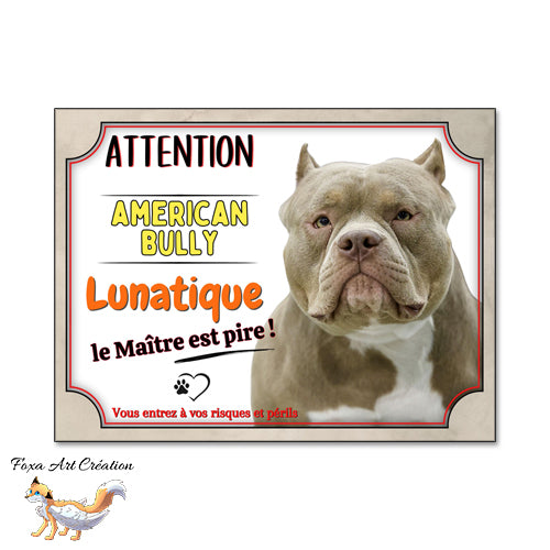 plaque attention au chien american bully monte la garde lunatique 