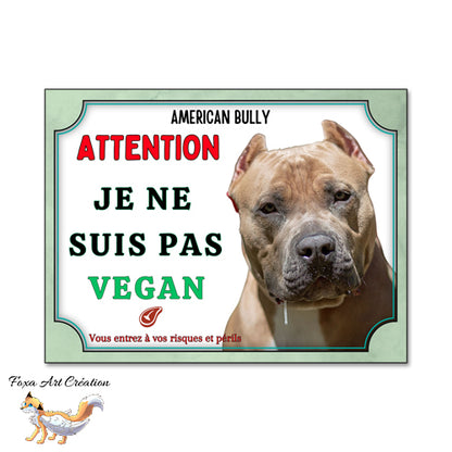 plaque attention au chien american bully monte la garde pas vegan 