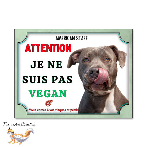 plaque attention au chien american staff amstaff je monte la garde pas vegan 