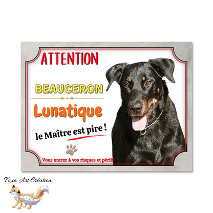 plaque attention au chien beauceron monte la garde lunatique 