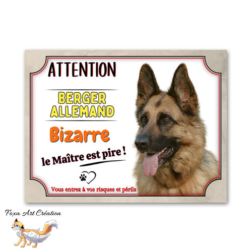 Plaque de portail Attention Berger Allemand bizarre le maitre est pire
