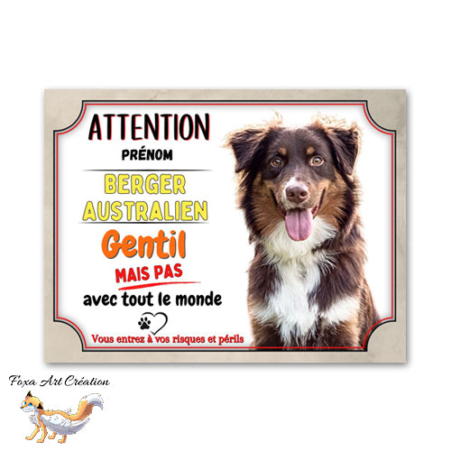 plaque attention au chien berger australien gentil mais pas avec tout le monde 