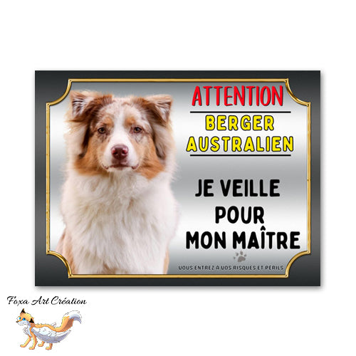 plaque attention au chien berger australien je veille pour mon maitre 