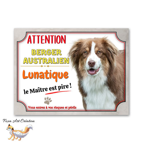 plaque attention au chien berger australien lunatique le maitre est pire 