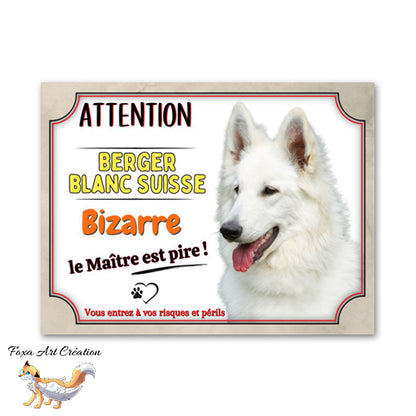 plaque attention au chien berger blanc suisse bizarre le maitre est pire  