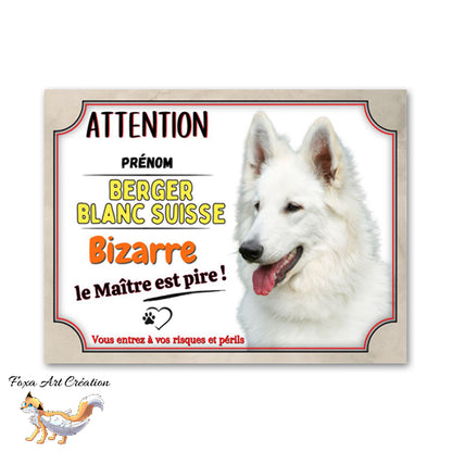 plaque attention au chien berger blanc suisse bizarre le maitre est pire  
