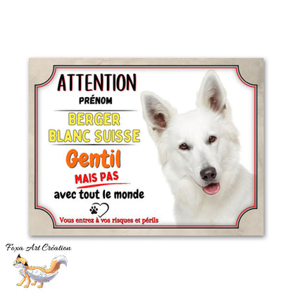 plaque attention au chien berger blanc suisse gentil mais pas avec tout le monde 