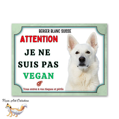 plaque attention au chien berger blanc suisse je ne suis pas vegan   