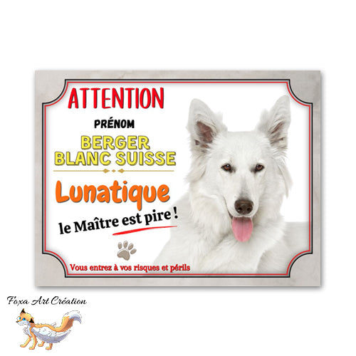 plaque attention au chien berger blanc suisse lunatique le maitre est pire 
