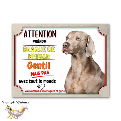 Plaque de portail Braque de Weimar gentil mais pas avec tout le monde panneau attention au chien
