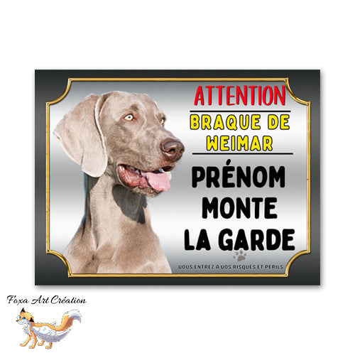 Plaque de portail Braque de Weimar je monte la garde panneau Attention au Chien