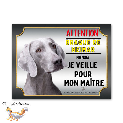 Plaque de portail Braque de Weimar je veille pour mon maitre panneau Attention au Chien
