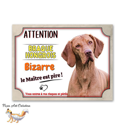 Plaque de portail Braque Hongrois bizarre le maitre est pire Panneau Vizsla