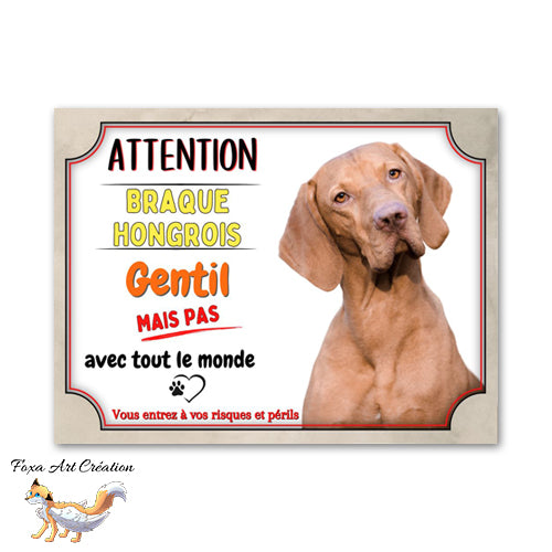 Plaque de portail Braque Hongrois gentil mais pas avec tout le monde Panneau Vizsla attention au chien
