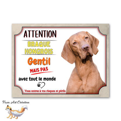 Plaque de portail Braque Hongrois gentil mais pas avec tout le monde Panneau Vizsla attention au chien