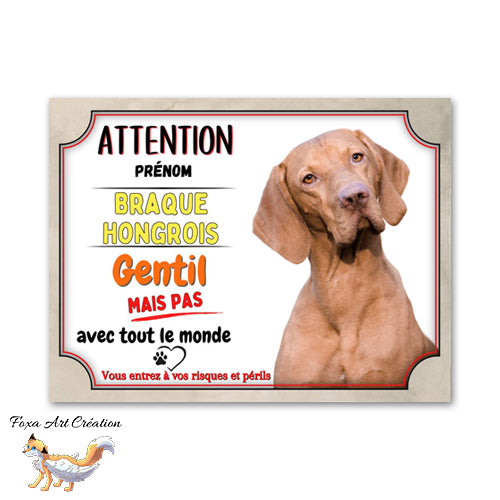 Plaque de portail Braque Hongrois gentil mais pas avec tout le monde Panneau Vizsla attention au chien