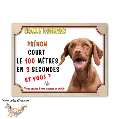 Plaque de portail Braque Hongrois court le 100 mètres en 3 secondes  Panneau Vizsla attention au chien