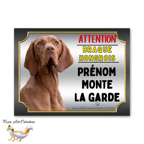 Plaque de portail Braque Hongrois je monte la garde Panneau Vizsla attention au chien 