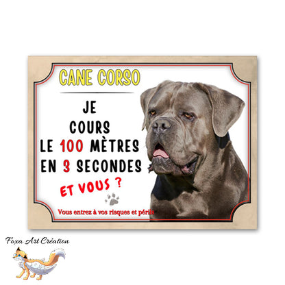 Plaque de portail Cane Corso cours le 100 mètres en 3 secondes et vous panneau Attention au chien