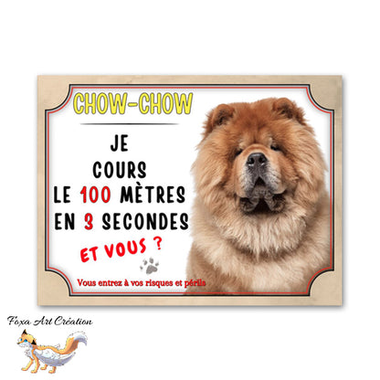 Plaque de portail attention au chien Chow-Chow cours le 100 mètres en 3 secondes et vous 