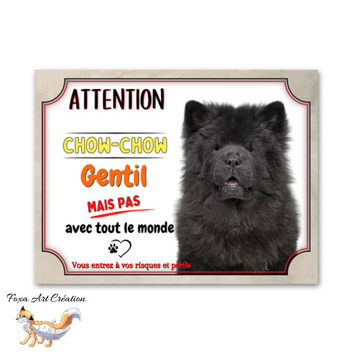 Plaque panneau de portail humour Chow-Chow gentil mais pas avec tout le monde