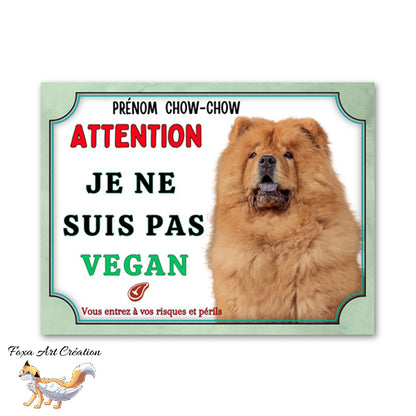 Plaque de portail attention au chien Chow-Chow je ne suis pas vegan