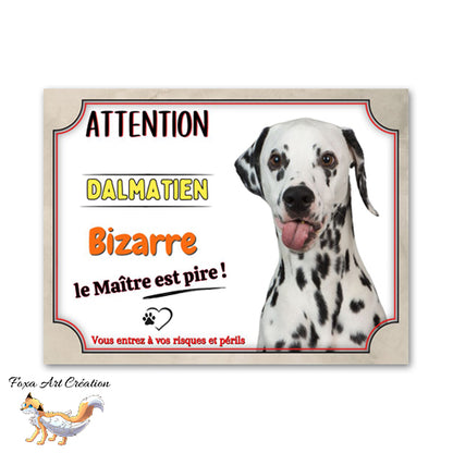 Plaque de portail Dalmatien bizarre le maitre est pire Panneau Attention au chien