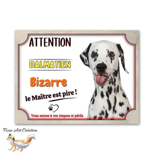 Plaque de portail Dalmatien bizarre le maitre est pire Panneau Attention au chien
