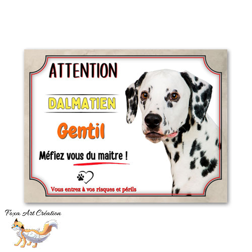 Plaque de portail Dalmatien gentil méfiez vous du maitre Panneau Attention au chien