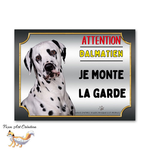Plaque de portail Dalmatien je monte la garde Panneau Attention au chien