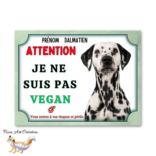 Plaque de portail Dalmatien je ne suis pas vegan Panneau Attention au chien