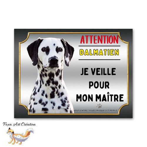 Plaque de portail Dalmatien je veille pour mon maitre Panneau Attention au chien