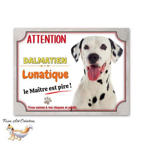 Plaque de portail Dalmatien lunatique le maitre est pire Panneau Attention au chien