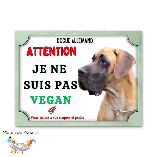 Plaque de portail Dogue allemand je ne suis pas vegan Panneau Attention au chien
