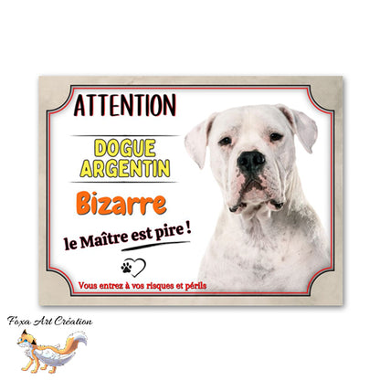 Plaque de portail Dogue Argentin bizarre le maitre est pire Panneau Attention au chien 