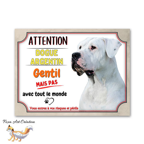 Plaque de portail Dogue Argentin gentil mais pas avec tout le monde Panneau Attention au chien
