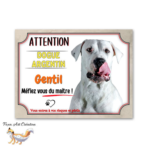 Plaque de portail Dogue Argentin gentil méfiez vous du maitre Panneau Attention au chien