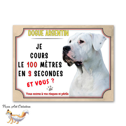 Plaque de portail Dogue Argentin court le 100 mètre en 3 secondes Panneau Attention au chien