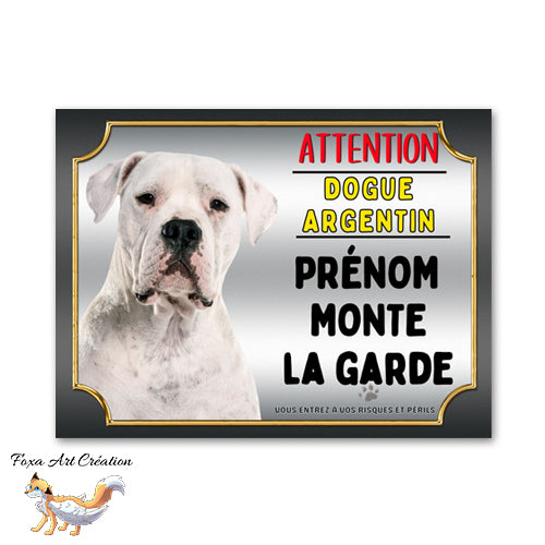 Plaque de portail Dogue Argentin je monte la garde Panneau Attention au chien