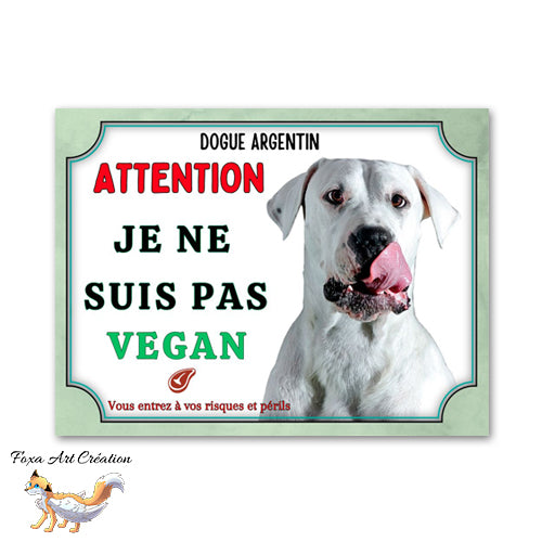 Plaque de portail Dogue Argentin je ne suis pas vegan Panneau Attention au chien