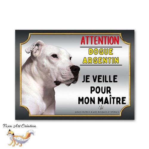 Plaque de portail Dogue Argentin je veille pour mon maitre Panneau Attention au chien