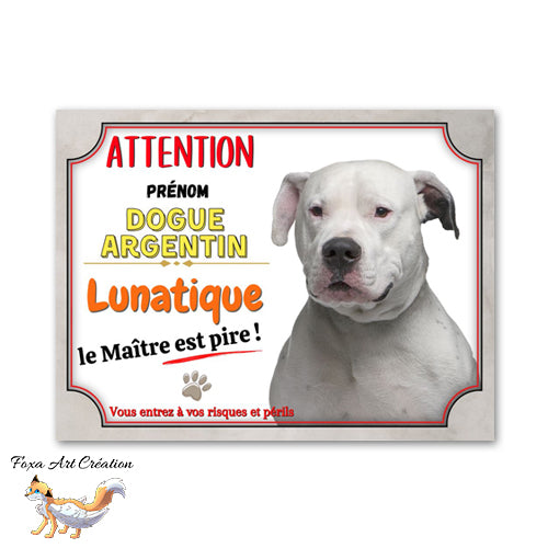 Plaque de portail Dogue Argentin lunatique le maitre est pire Panneau Attention au chien