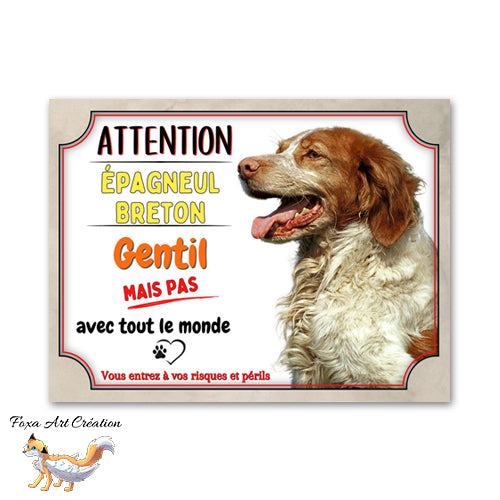 Plaque de portail Épagneul Breton gentil mais pas avec tout le monde Panneau Attention au chien