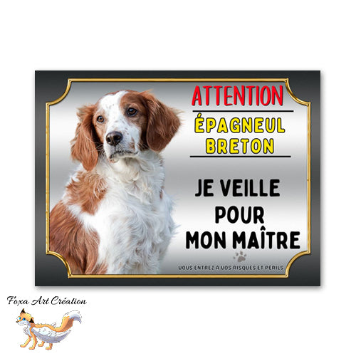 Plaque de portail Épagneul Breton je veille pour mon maitre Panneau Attention au chien