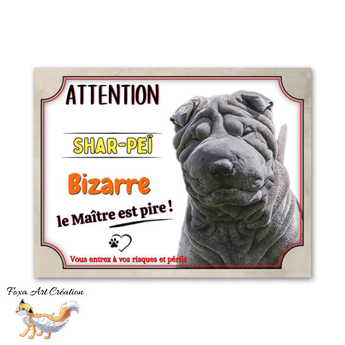Plaque de portail Attention au chien Shar-Peï bizarre le maitre est pire