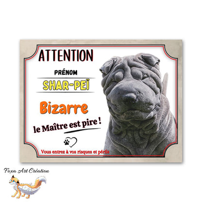 Plaque de portail Attention au chien Shar-Peï bizarre le maitre est pire