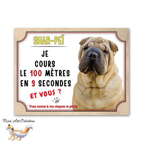 Plaque de portail Attention au chien Shar-Peï cours le 100 mètres en 3 secondes et vous 