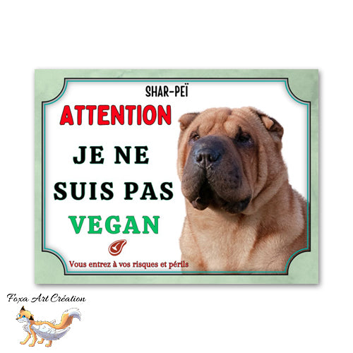 Plaque de portail Attention au chien Shar-Peï je ne suis pas vegan