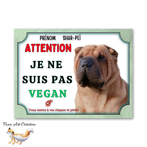 Plaque de portail Attention au chien Shar-Peï je ne suis pas vegan